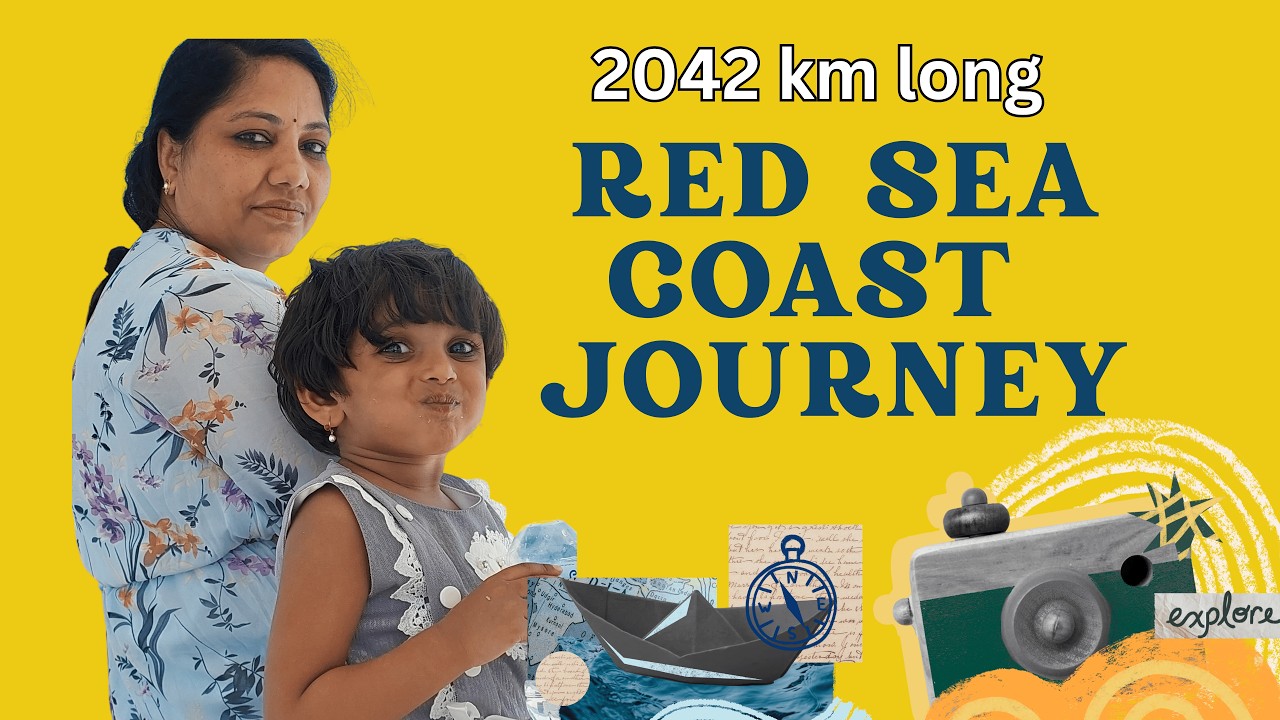 2042 KM LONG RED SEA COAST JOURNEY FROM JAZAN - HAQL IN WESTERN SAUDI ARABIA? MANY HISTORICAL PLACES