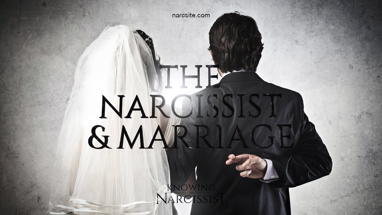 The Narcissist and Marriage