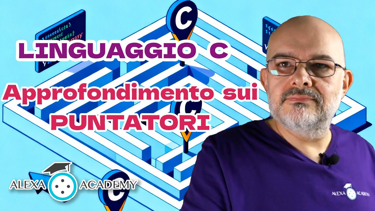 Puntatori in C: Varianti, Sicurezza, Esercizi e Funzioni – Corso Avanzato - Video 28