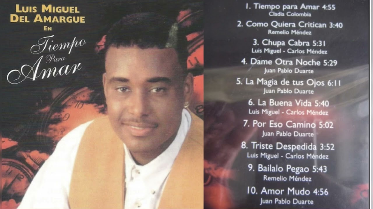 Luis Miguel del Amargue - Tiempo para amar Mix