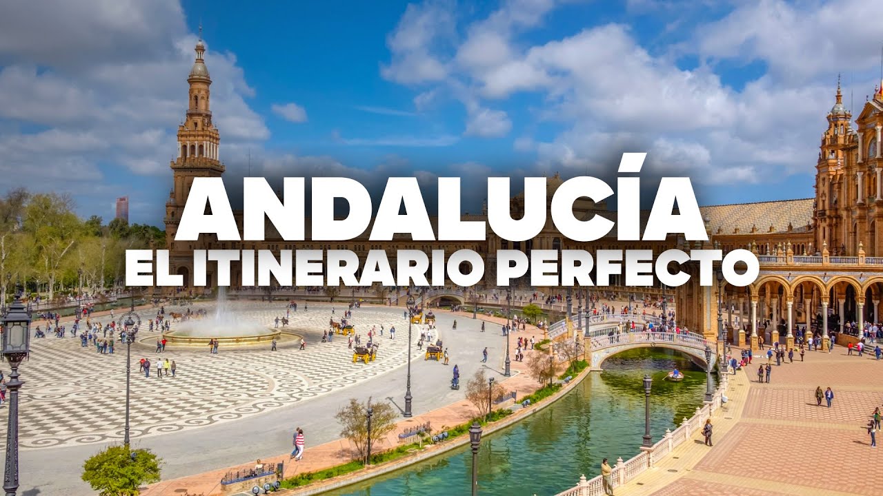 ¡El Itinerario Más COMPLETO por Andalucía: Sevilla, Granada, Córdoba y Málaga