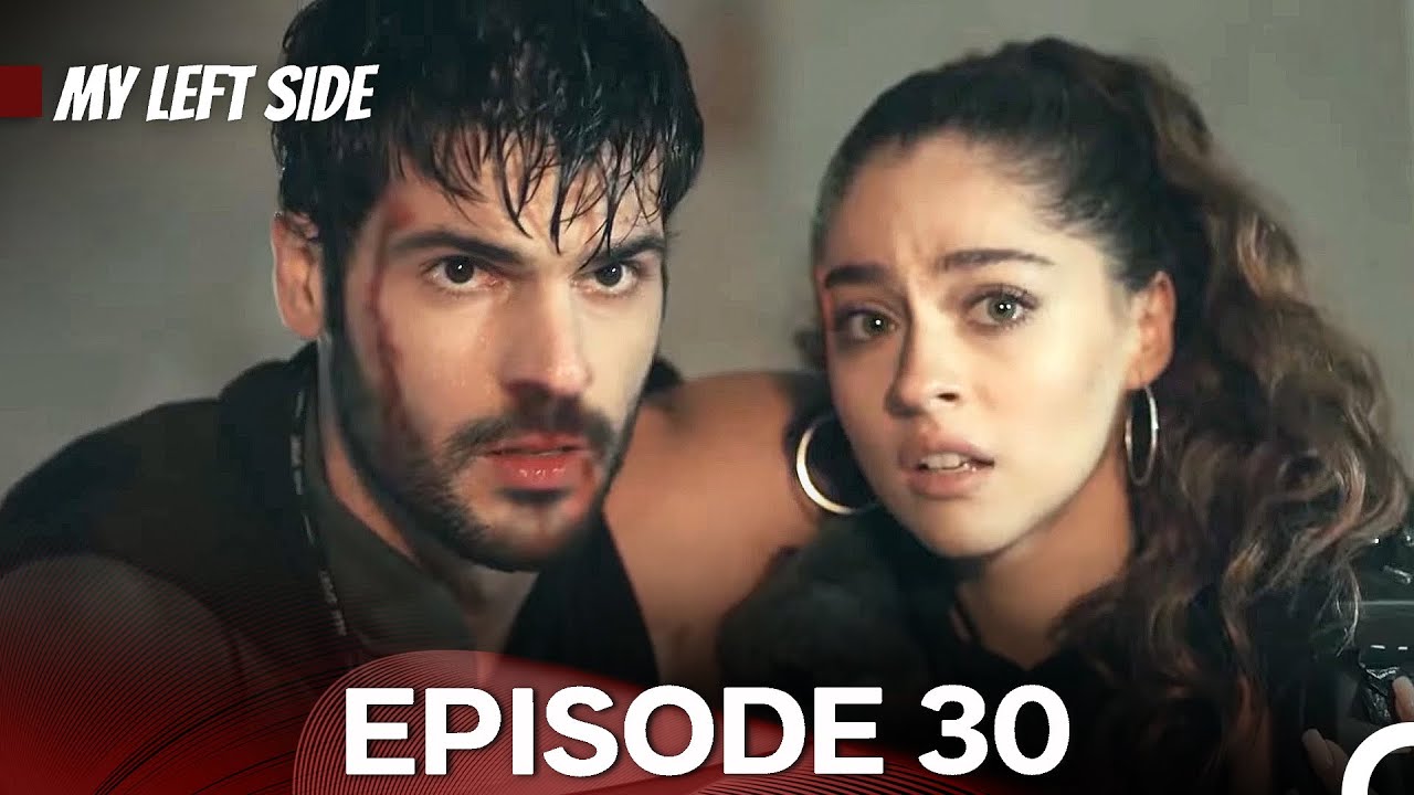 My Left Side Episode 30