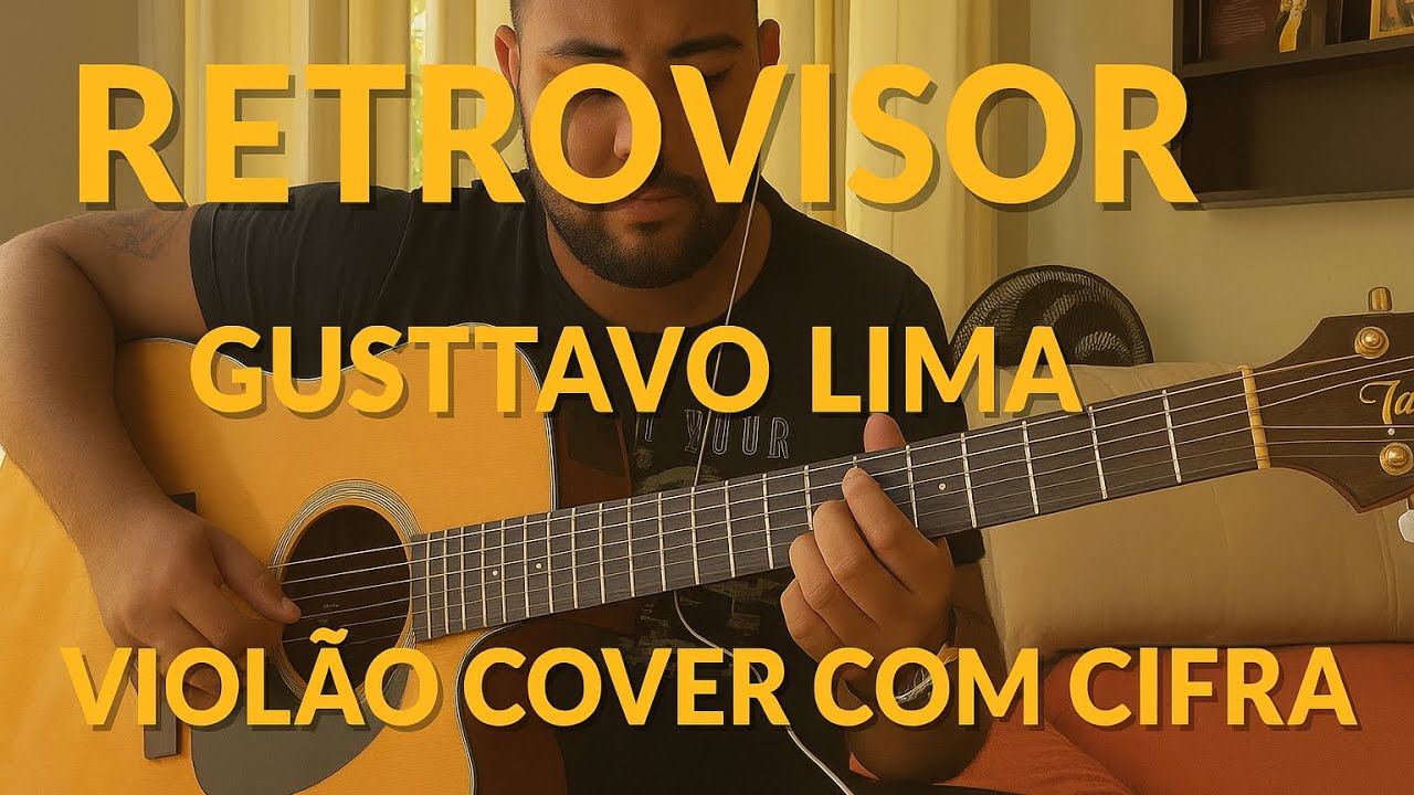 RETROVISOR GUSTTAVO LIMA VIOLÃO COVER COM CIFRA (AULA DE VIOLÃO) #gusttavolima 