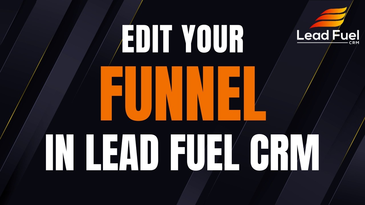 Edit your Funnel in Lead Fuel CRM