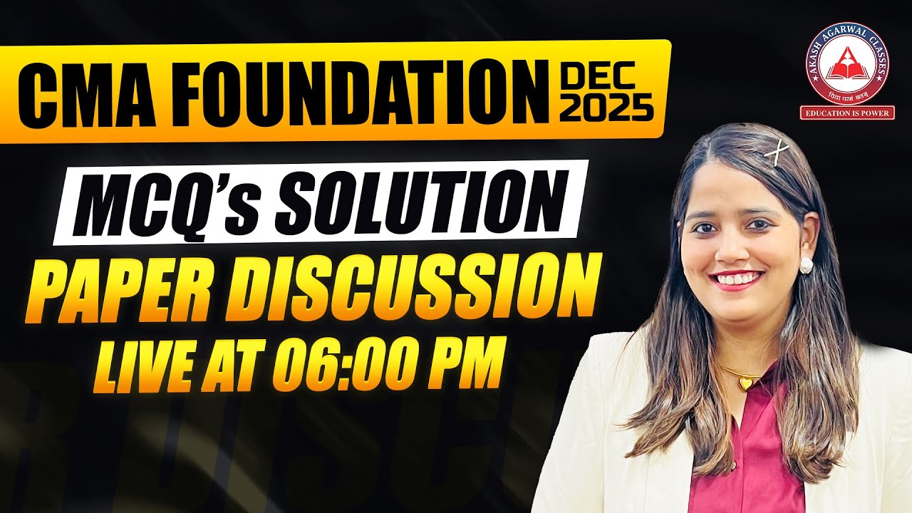 CMA Foundation Dec 2025  - MCQ's Solution (Paper Discussion)