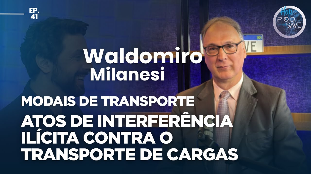 HOP PodSAVE: Atos de Interferência Ilícita contra o Transporte de Cargas  