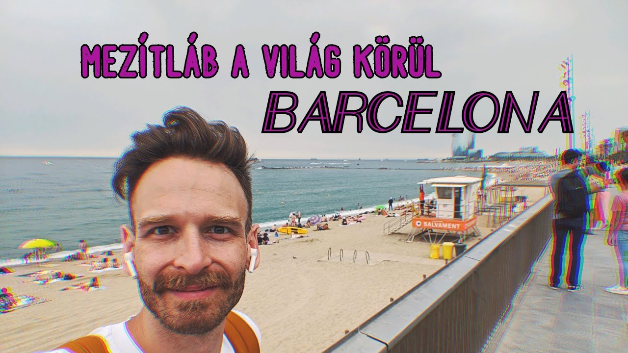 Mezítlábas barangolás: BARCELONA