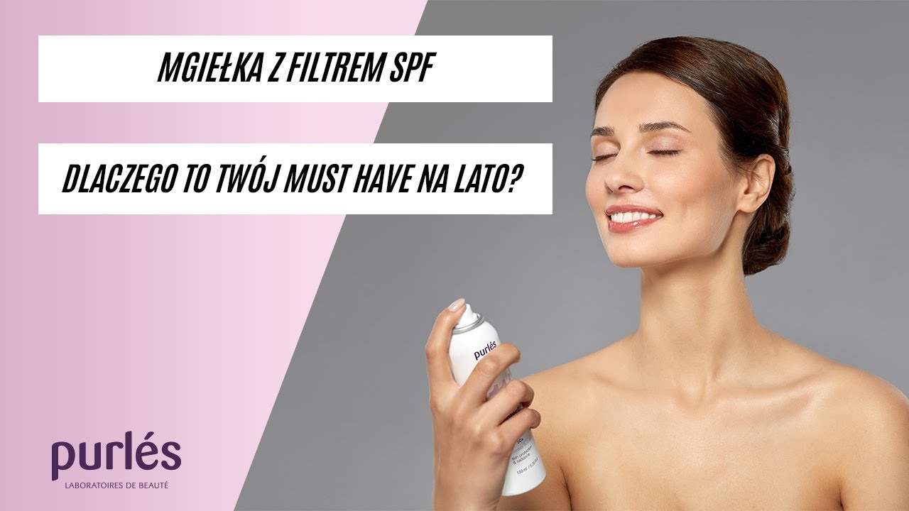 Mgiełka z filtrem SPF. Dlaczego to Tw&oacute;j must have na lato?