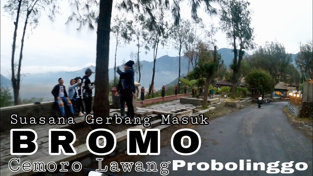 Suasana Gerbang Masuk BROMO CEMORO LAWANG Probolinggo