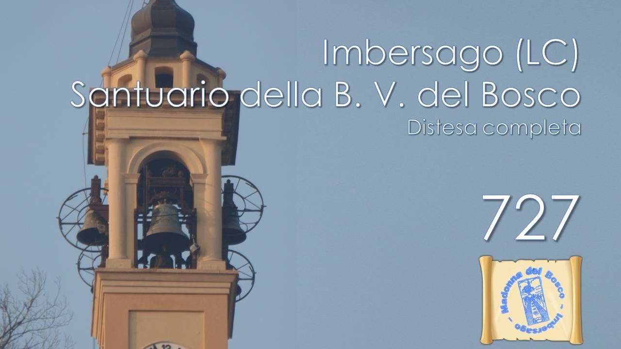 Le campane di Imbersago (LC) - Santuario della Madonna del Bosco - Distesa solenne