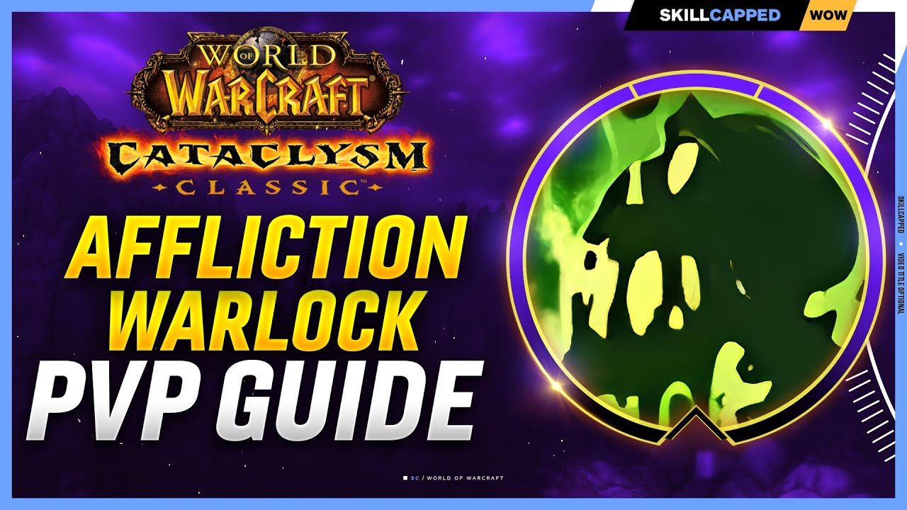 Affliction Warlock Cataclysm PvP Guide | Best Race, Talents, Glyphs, BiS Gear, Professions & Macros