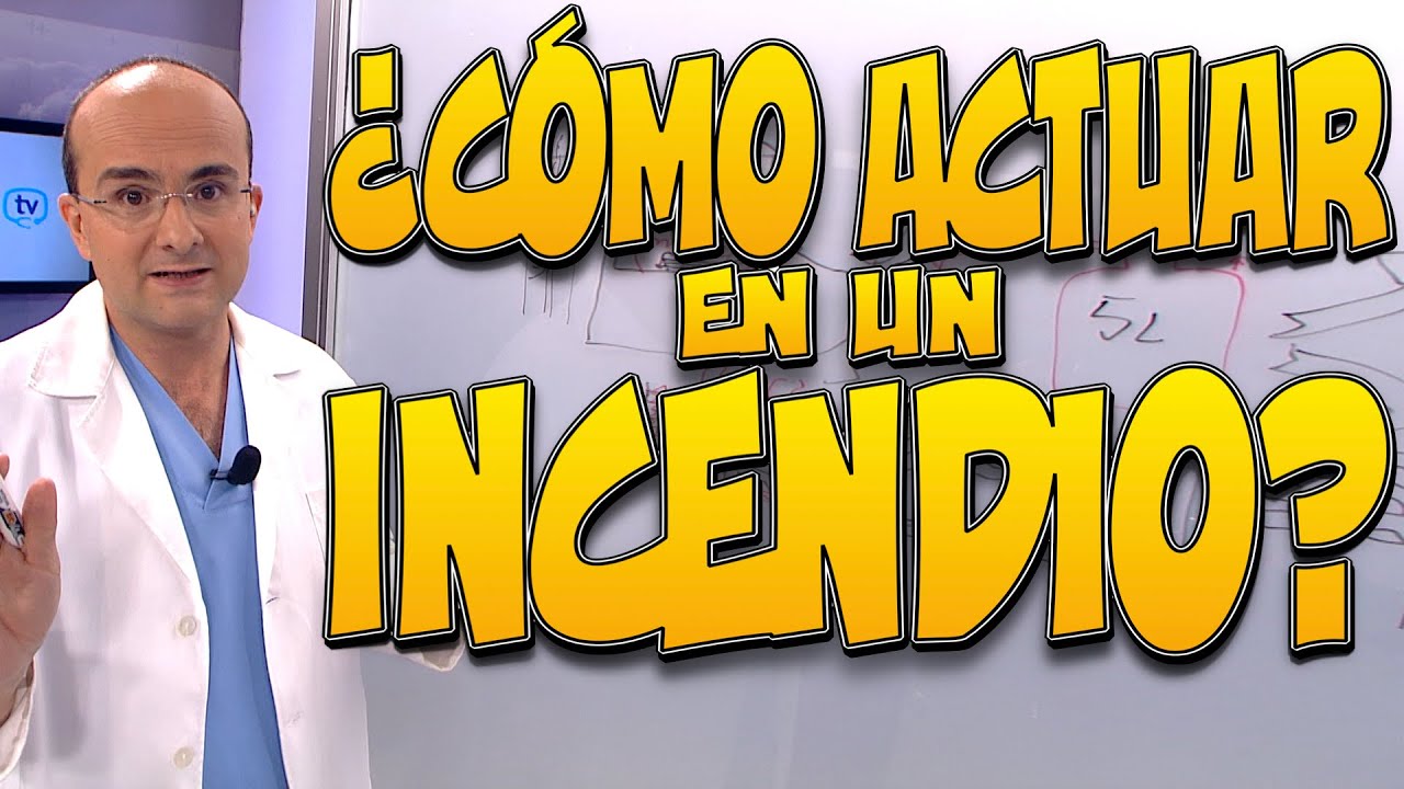 ¿CÓMO ACTUAR EN UN INCENDIO? - Todo lo que necesita saber
