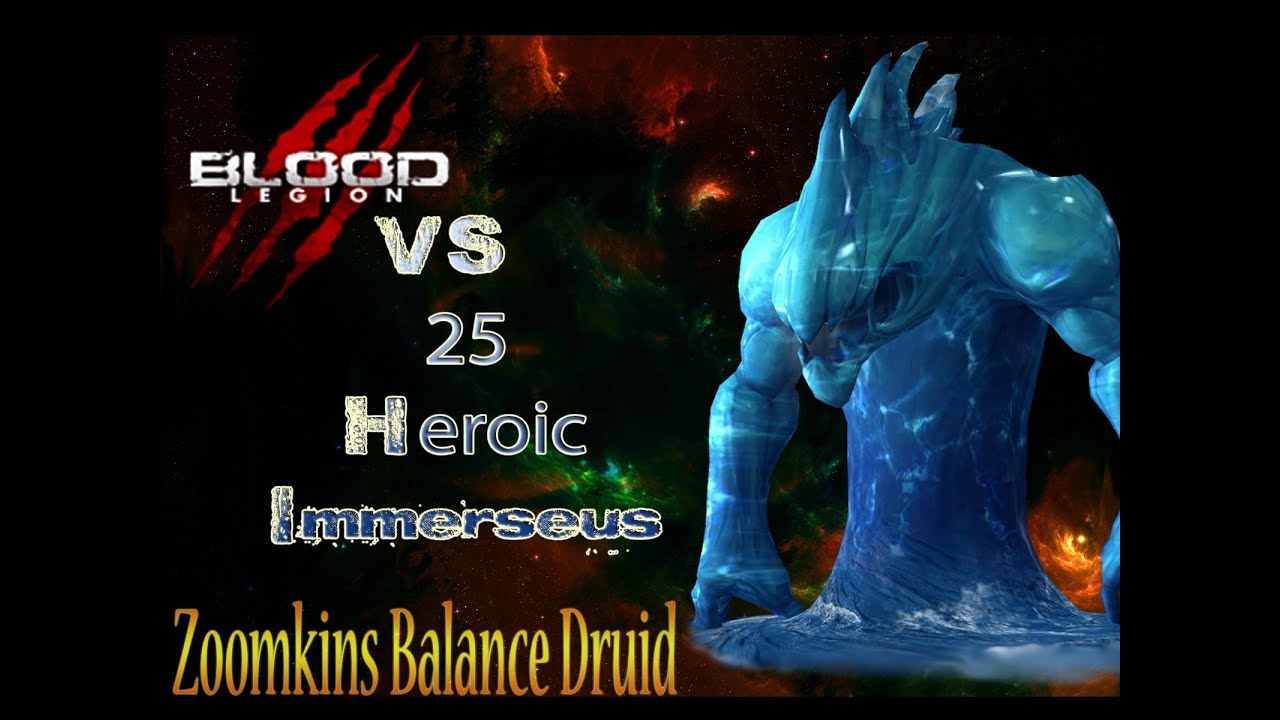Blood Legion vs Heroic Immerseus 25M - World First - Zoomkins Balance Druid PoV