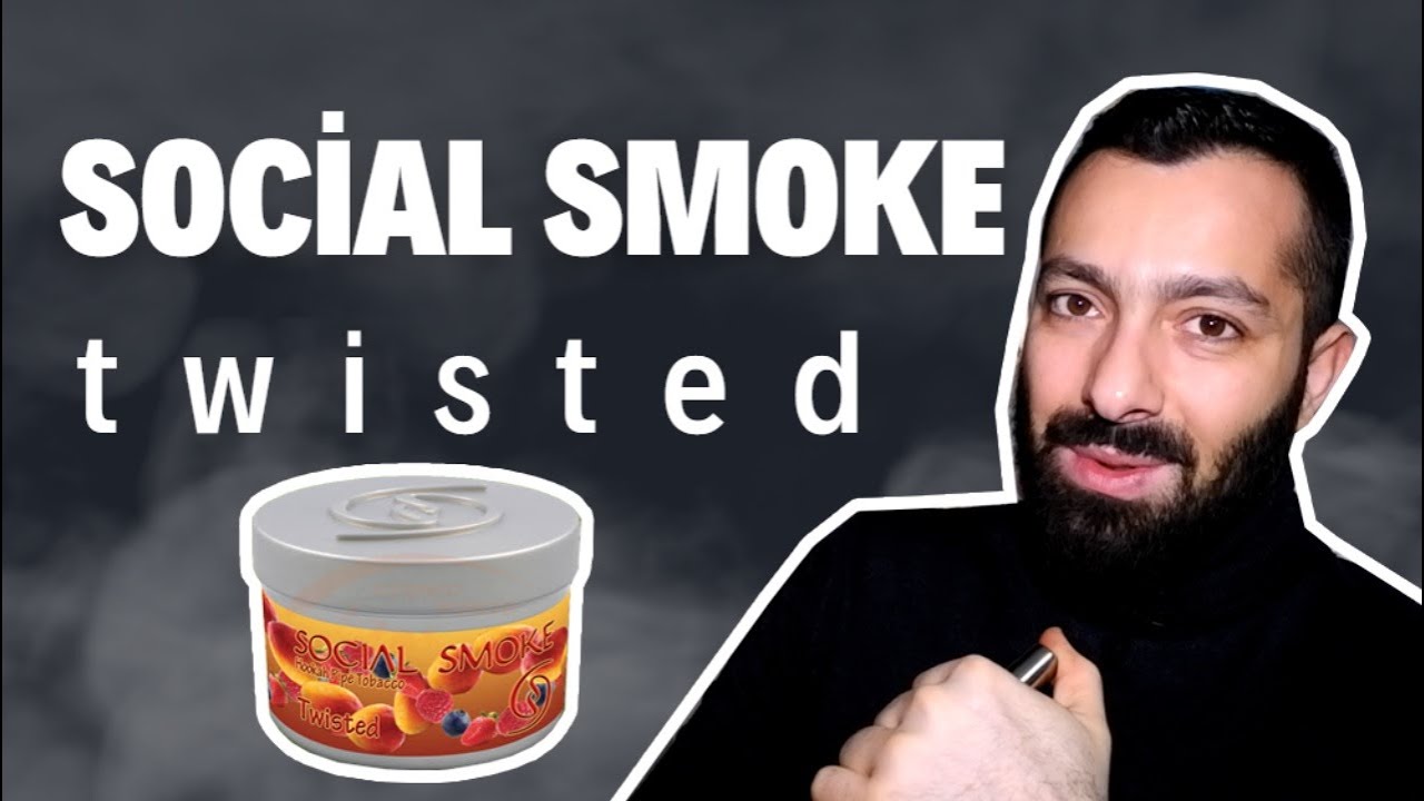 Social Smoke Twisted