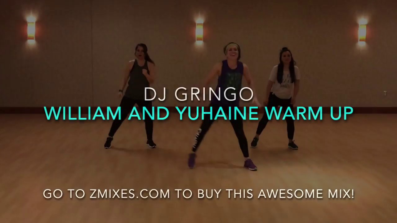 Zumba® Warm Up (DJ Gringo - William and Yuhaine Warm Up)
