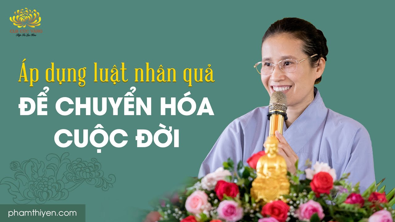 Áp dụng luật nhân quả để chuyển hóa cuộc đời