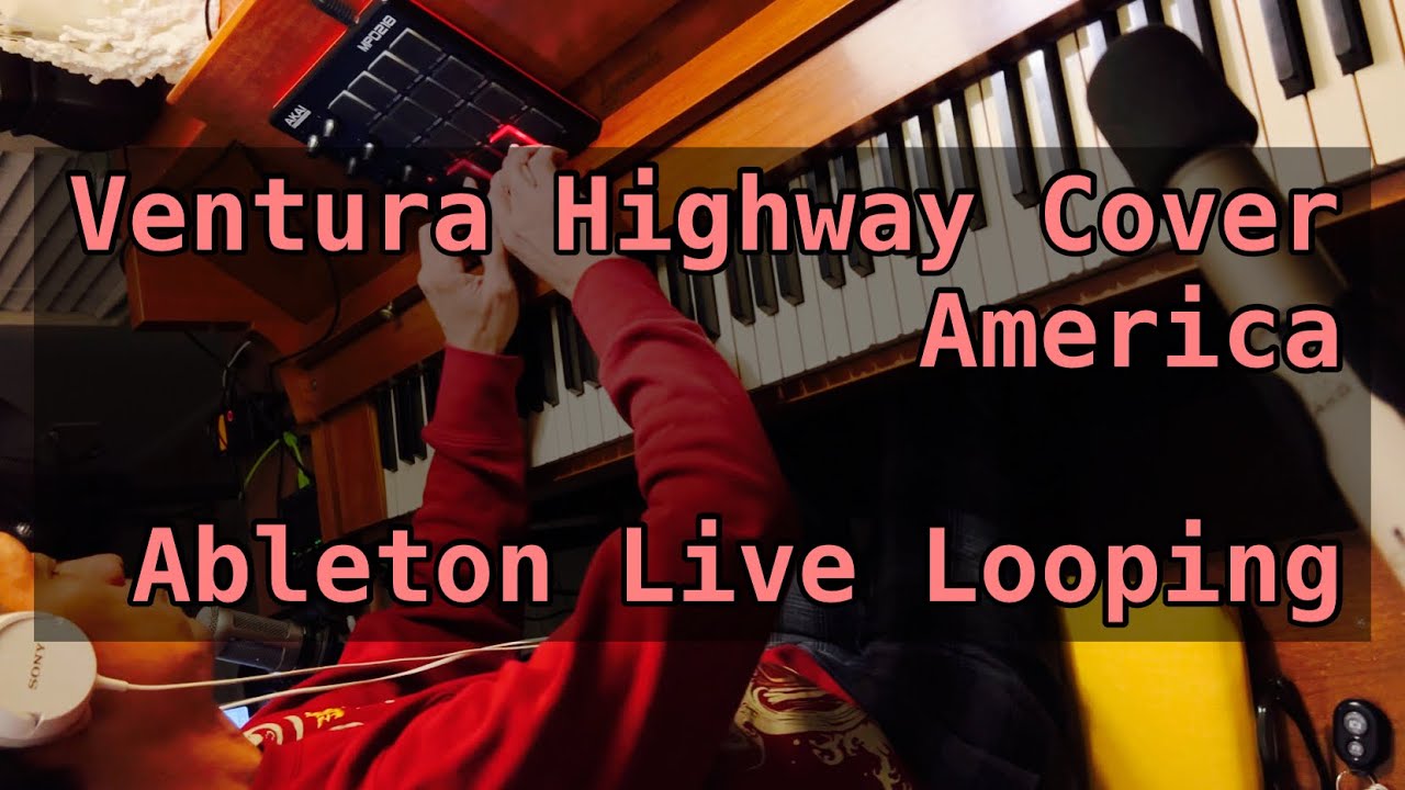 Ableton Live Looping | Ventura Highway Cover | America