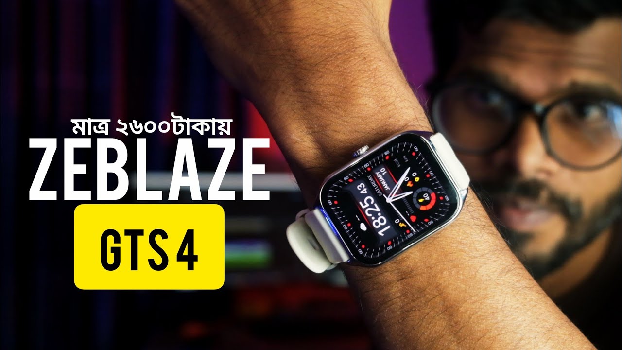 মাত্র ২৬০০ টাকায় AMOLED? Zeblaze GTS 4 Full Review & Price in BD