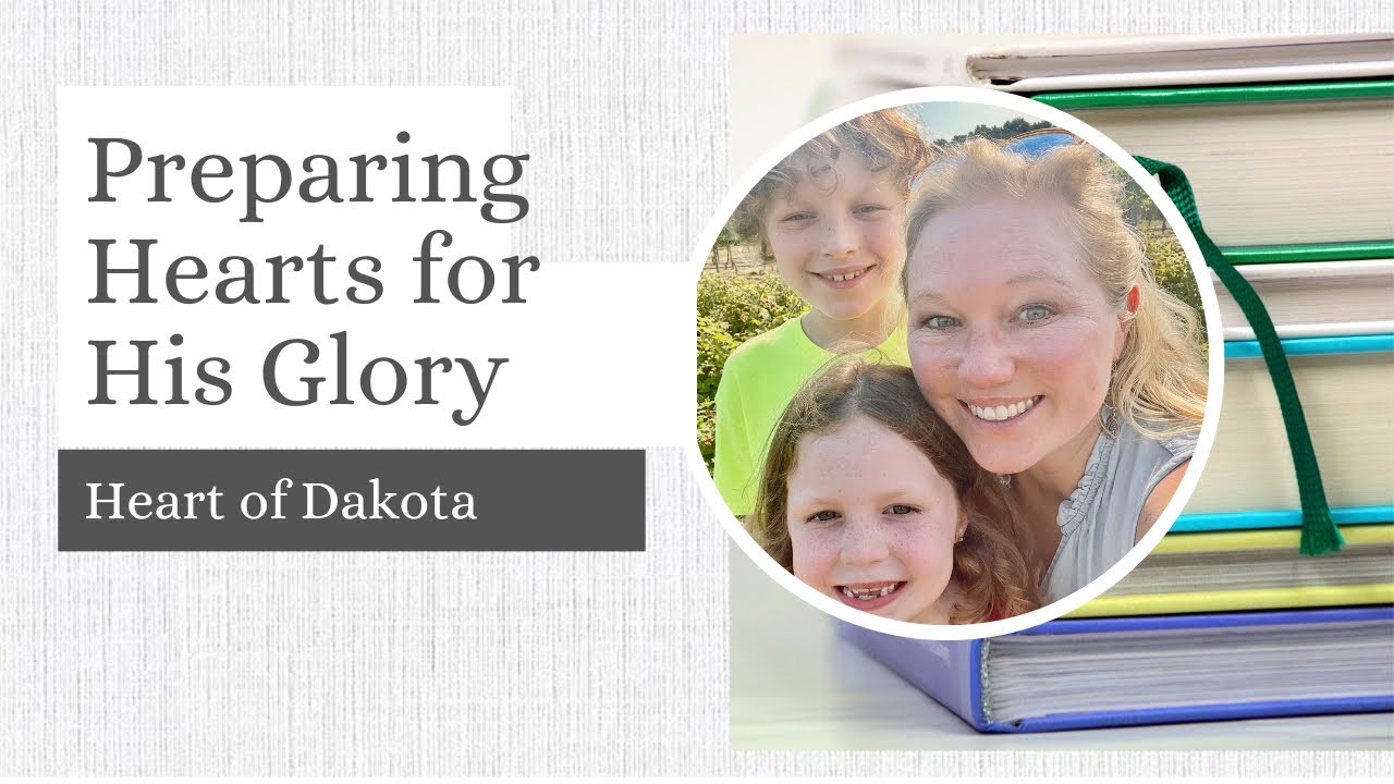 Preparing Hearts for His Glory || Heart of Dakota  4th Grade Homeschool