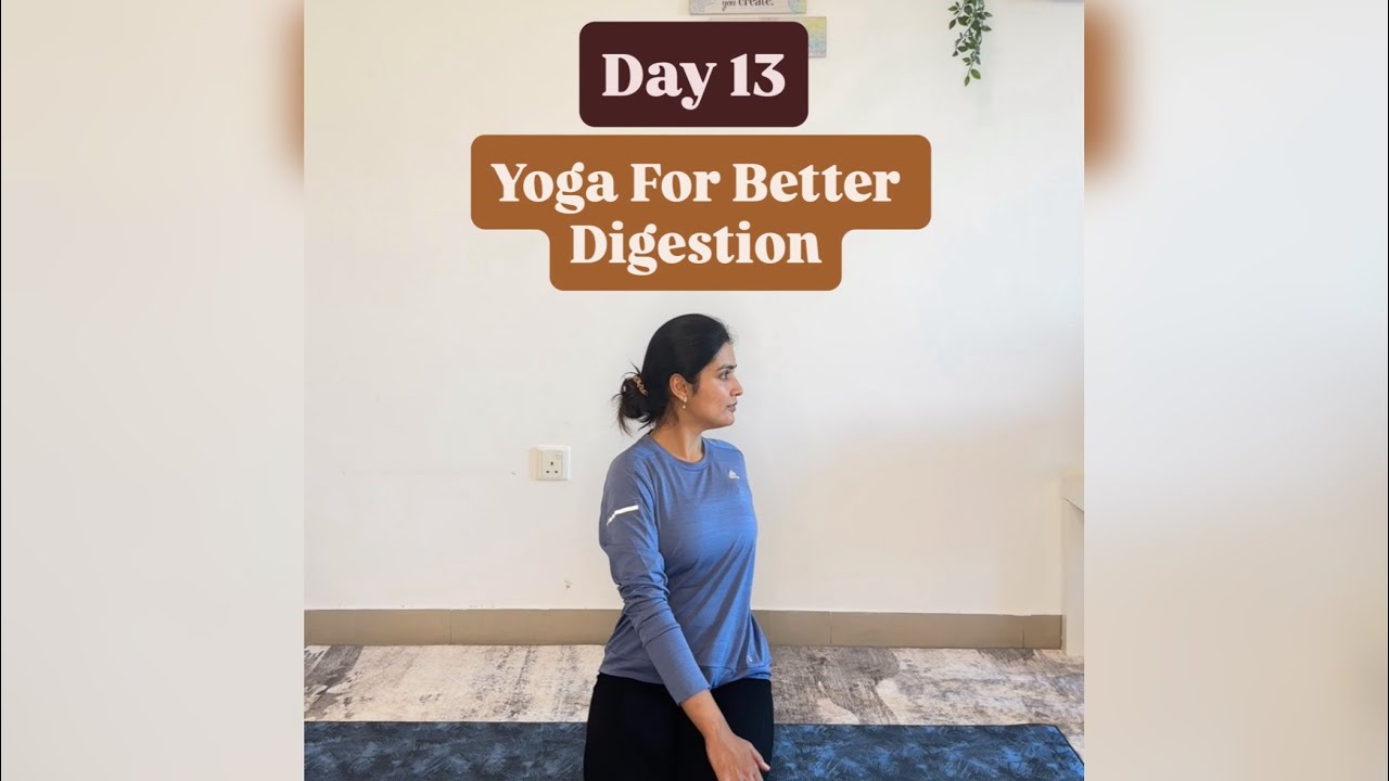 Day 13 | Yoga for Better Digestion - Foundational Practice 