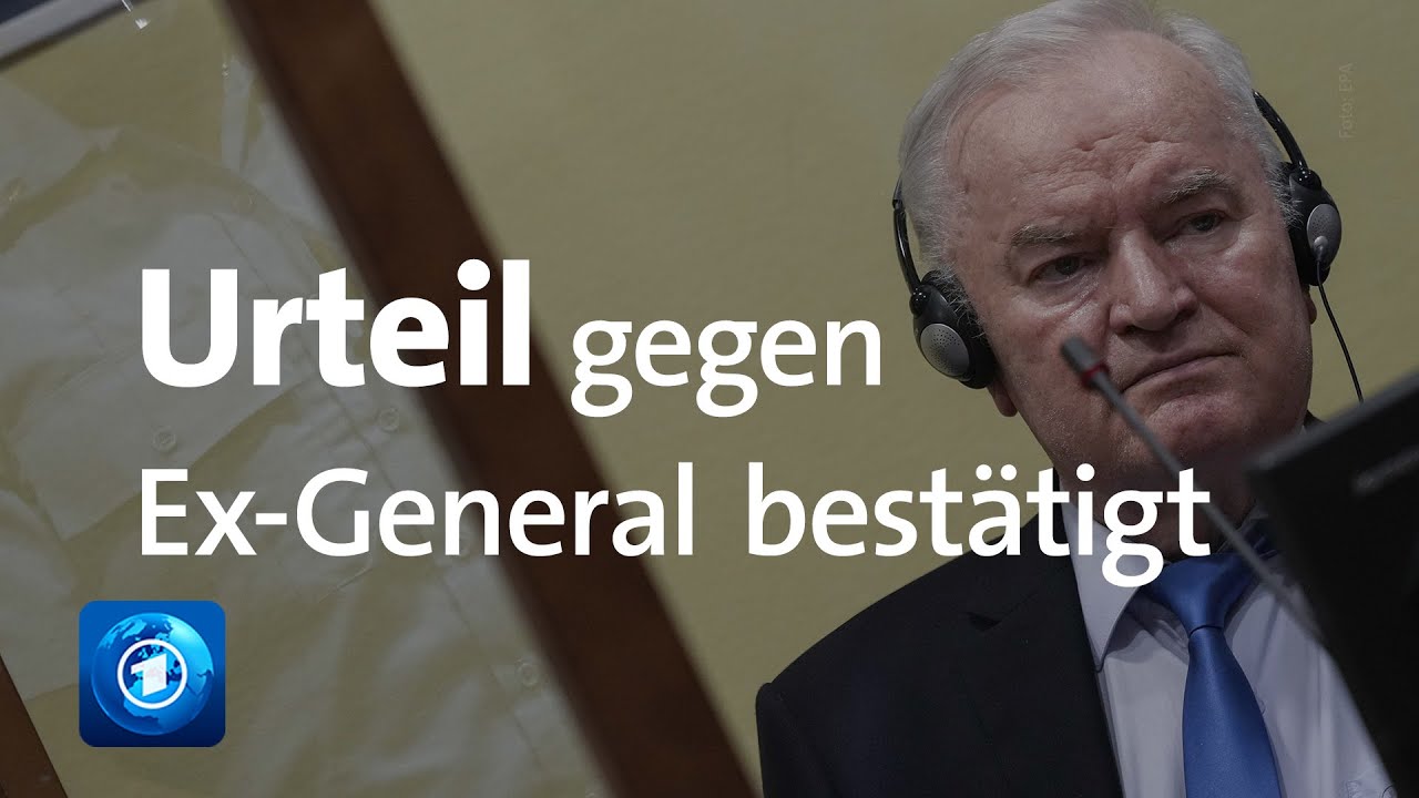 UN-Kriegsverbrechertribunal: Urteil gegen Ex-General Mladic bestätigt