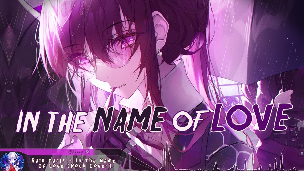 Nightcore - In The Name Of Love (Rock Version) - (Lyrics)