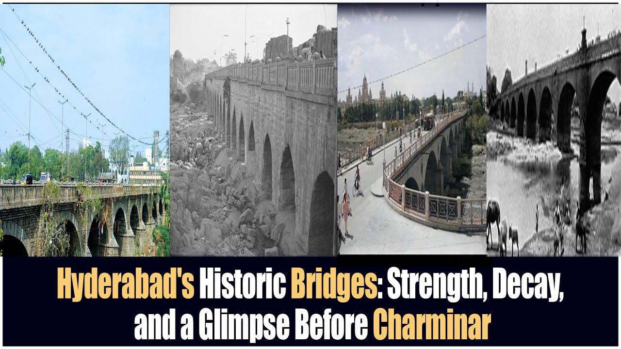 Hyderabad's Historic Bridges: Strength, Decay, and a Glimpse Before Charminar