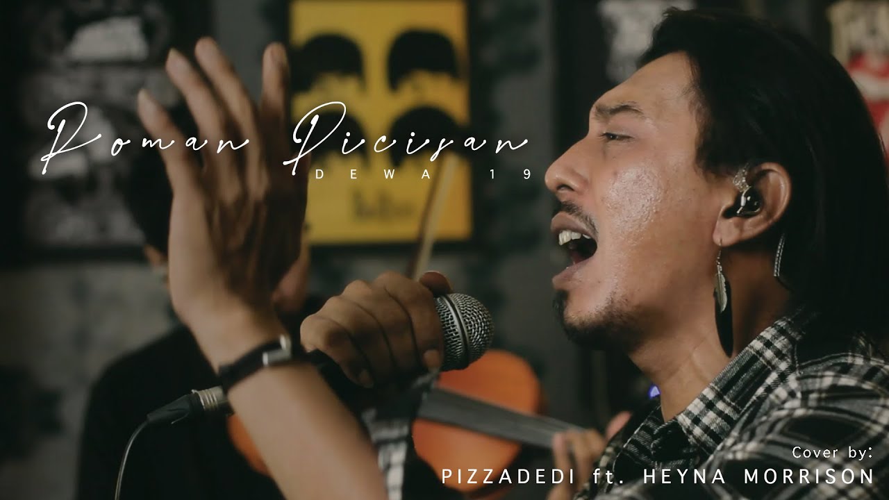 ROMAN PICISAN - DEWA 19 | PIZZADEDI ft. HEYNA MORRISON (Live Cover)