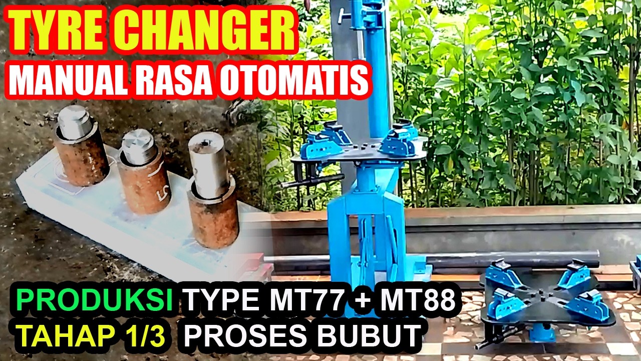 TYRE CHANGER MT77-88 || Produksi Part 1/3... Subang + Blora + Tulungagung + Trenggalek