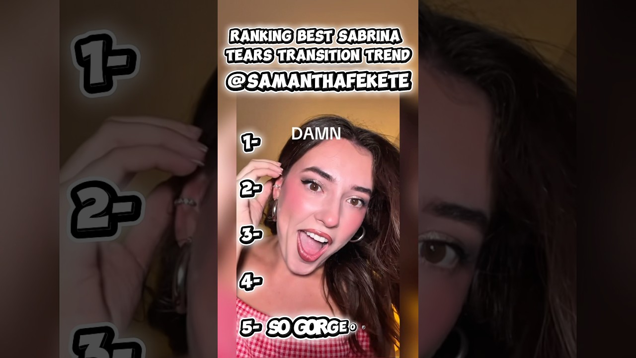 Ranking the best Sabrina transition tears trend!