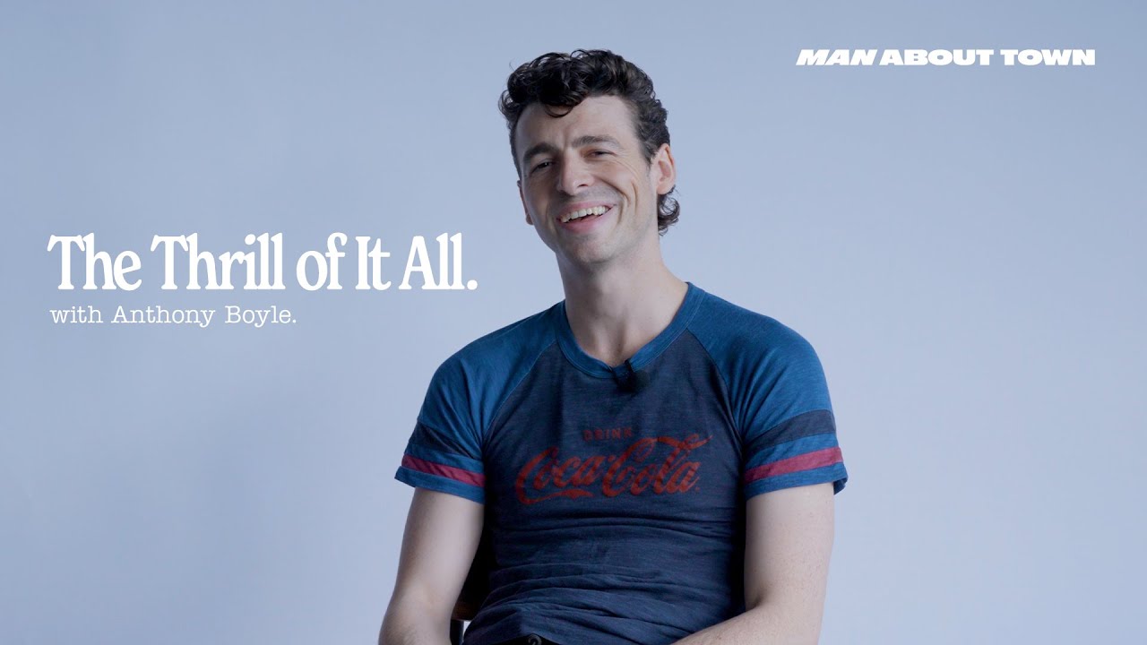 The Thrill of It All With Anthony Boyle | Man About Town