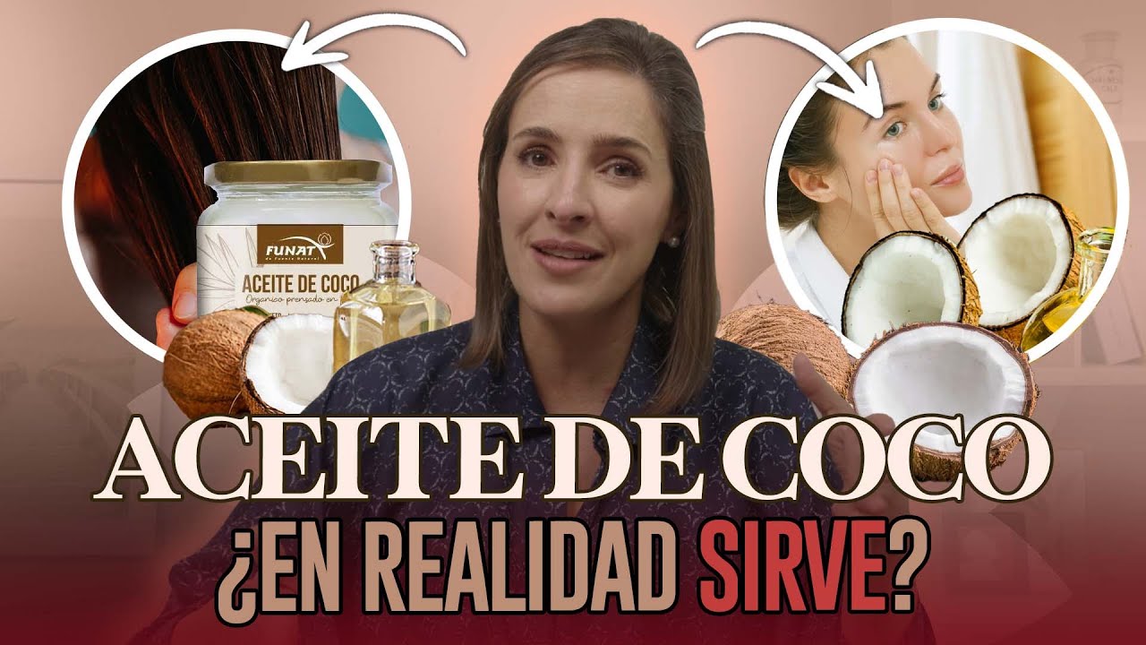 🔴 ACEITE de COCO &iquest;MILAGROSO? | Beneficios, Usos y Cual escoger @drapilarochoa - Dermatologa