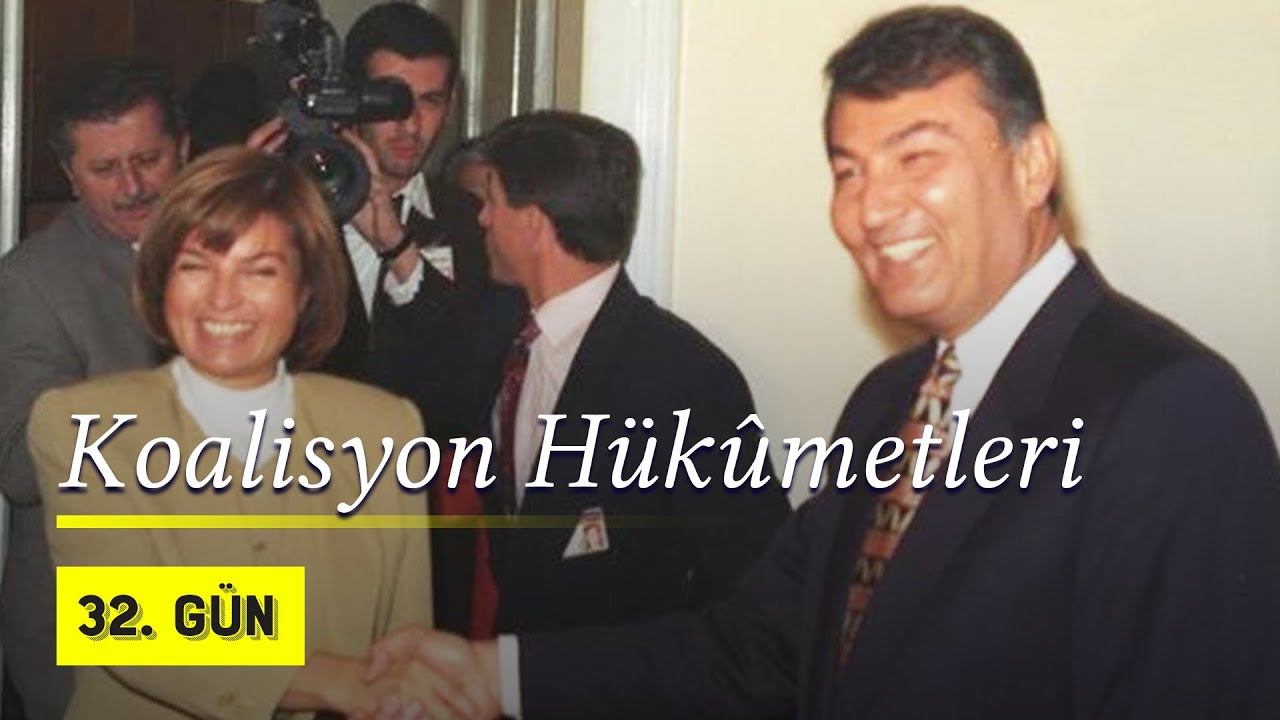 Süleyman Demirel ve Tansu Çiller'in Koalisyon Hükûmetleri | 32. Gün