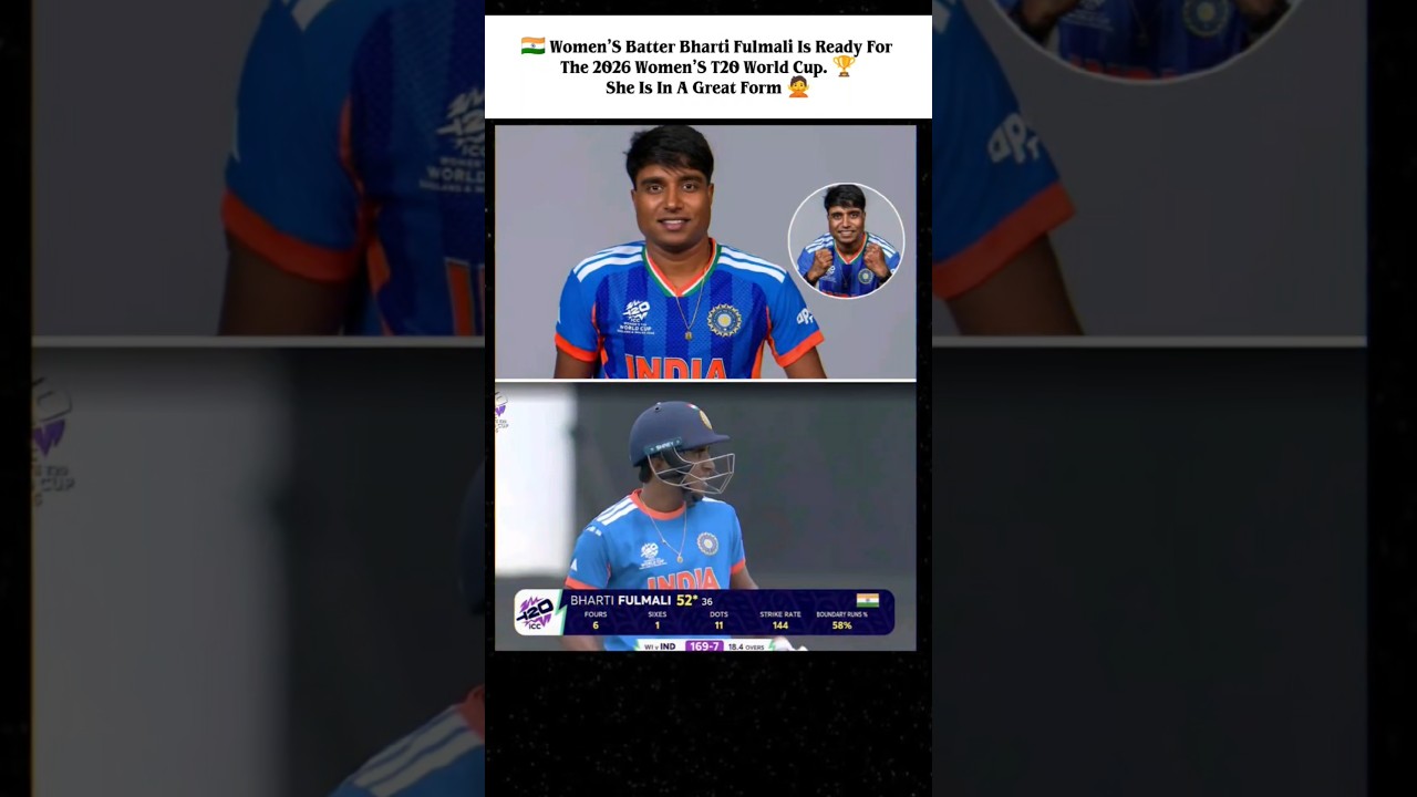 Women&rsquo;s batter Bharti Fulmali is Ready For the 2026 Women&rsquo;s T20 World Cup. 🏆She Is In A Great Form