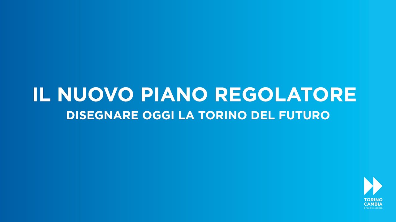 Progettare, realizzare, crescere.  Disegnare oggi la Torino del futuro.