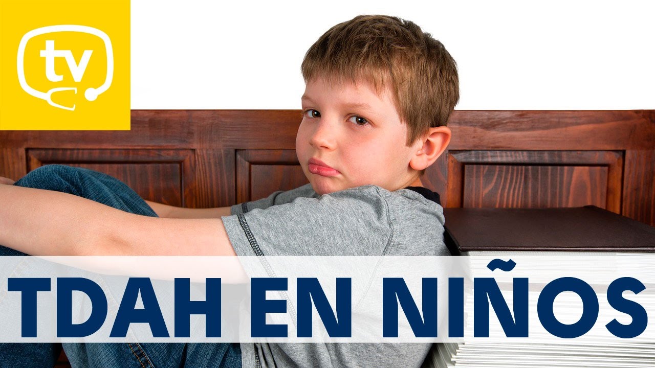 El TDAH en niños ¡todo lo que debes saber!