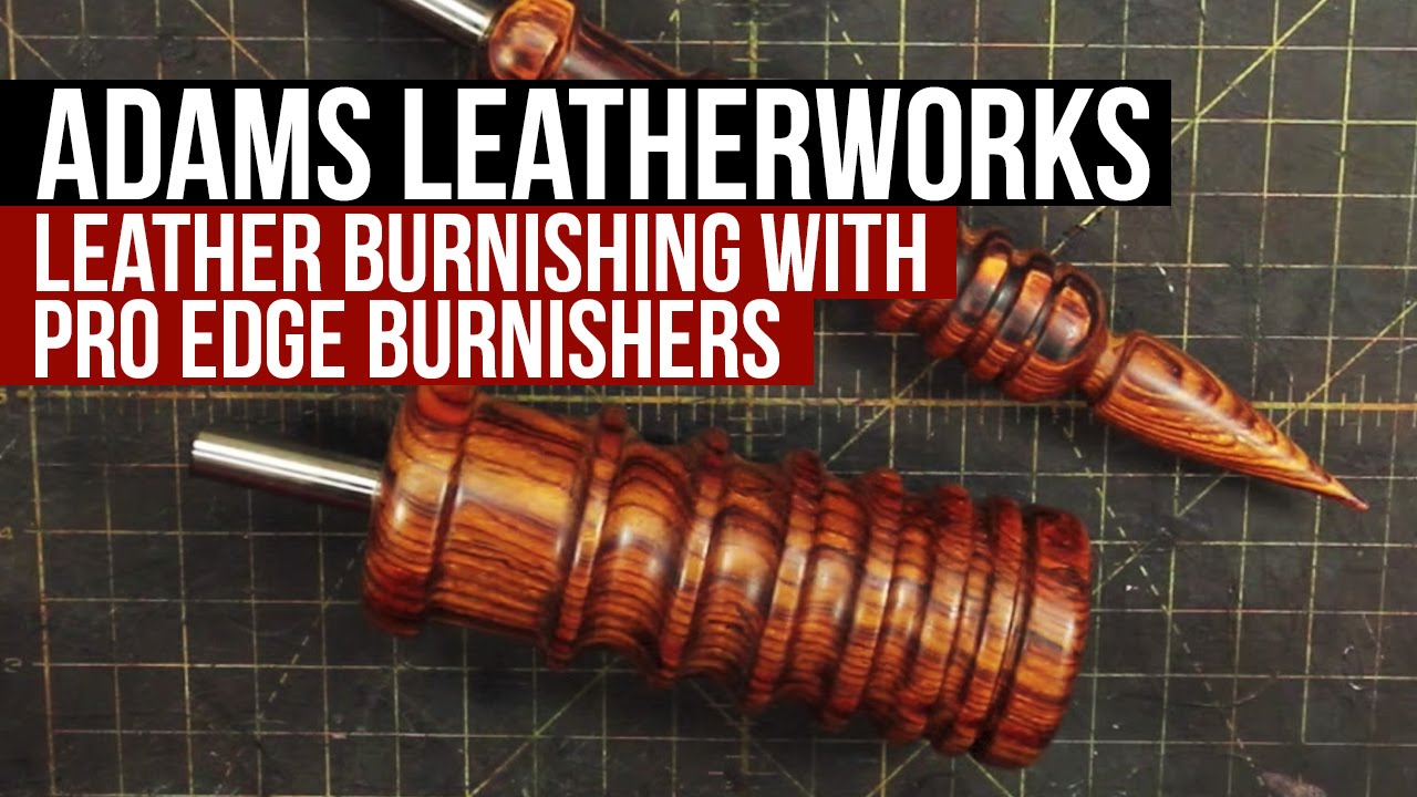 Leather Burnishing with Pro Edge Burnishers