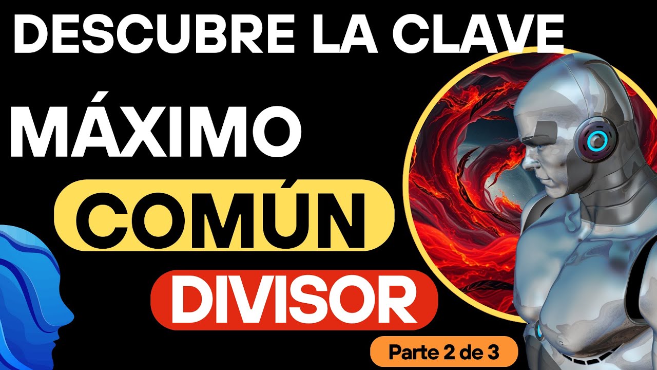 Cómo obtener el MÁXIMO COMÚN DIVISOR.  Rápido, sencillo e ilustrativo.  Parte 2 de 3