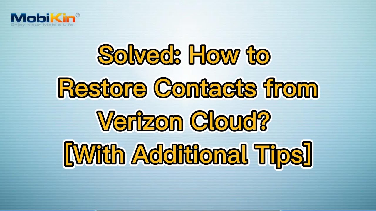Solved: How to Restore Contacts from Verizon Cloud? [With Additional Tips]