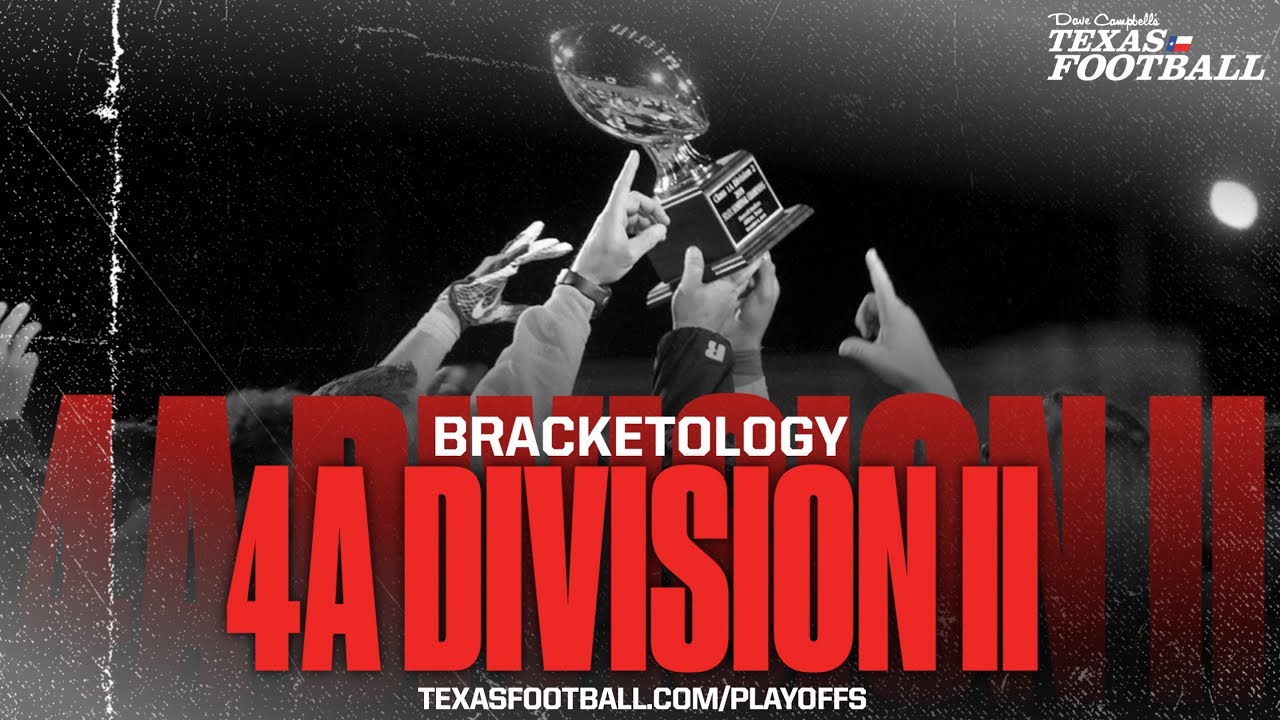 BRACKETOLOGY: 2022 Texas High School Football Playoffs - 4A DII