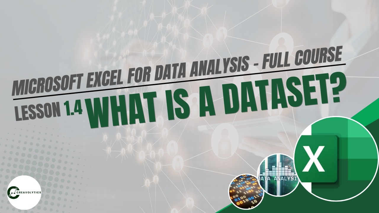 1.4 What is a Dataset?  | Don't Choose a Dataset Before Watching This Creavolytics Guide