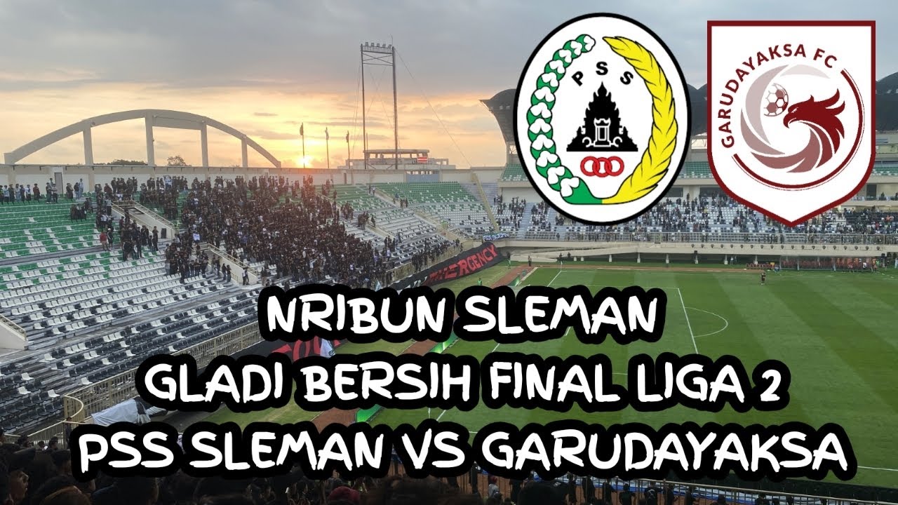 NRIBUN GLADI RESIK FINAL PSS SLEMAN VS GARUDAYAKSA