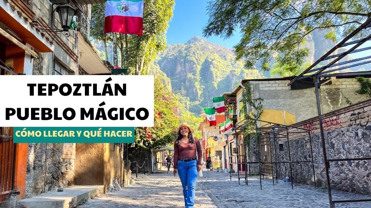 Guía de TEPOZTLÁN: cómo llegar, qué hacer, dónde comer y hospedarse