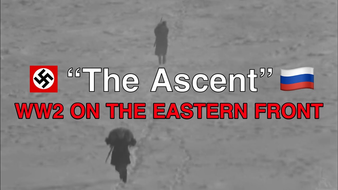The Ascent | WW2 On the Eastern Front