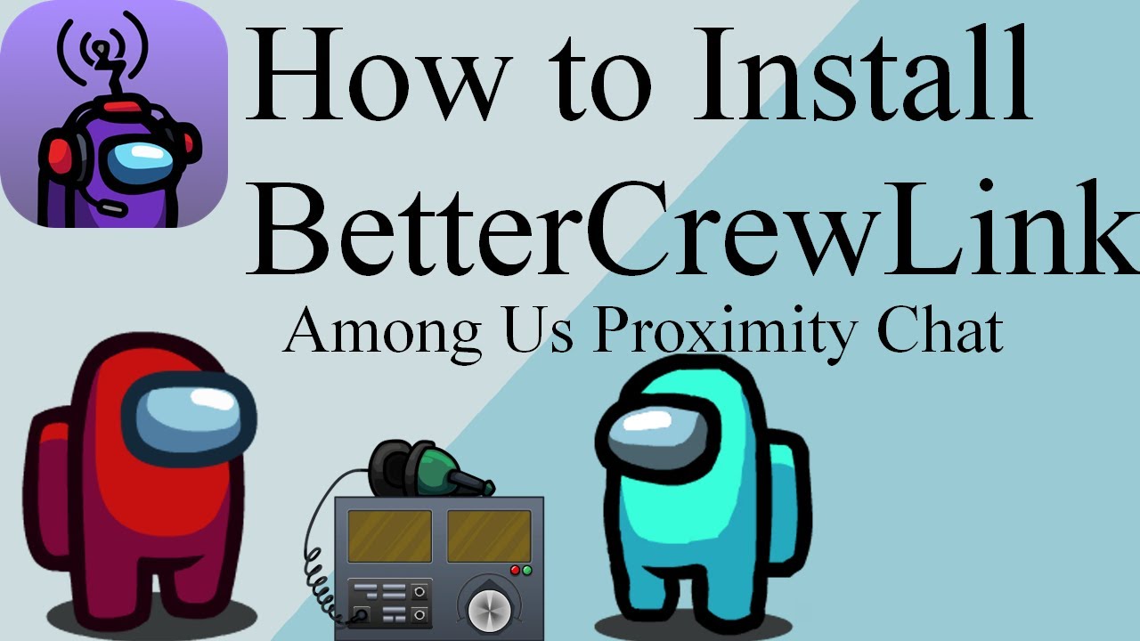 Как установить BetterCrewLink (чат с соседями среди нас)