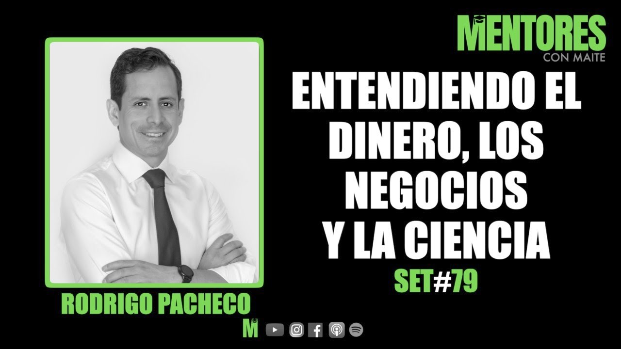 SET #79: Entendiendo el dinero, los negocios y la ciencia - Rodrigo Pacheco
