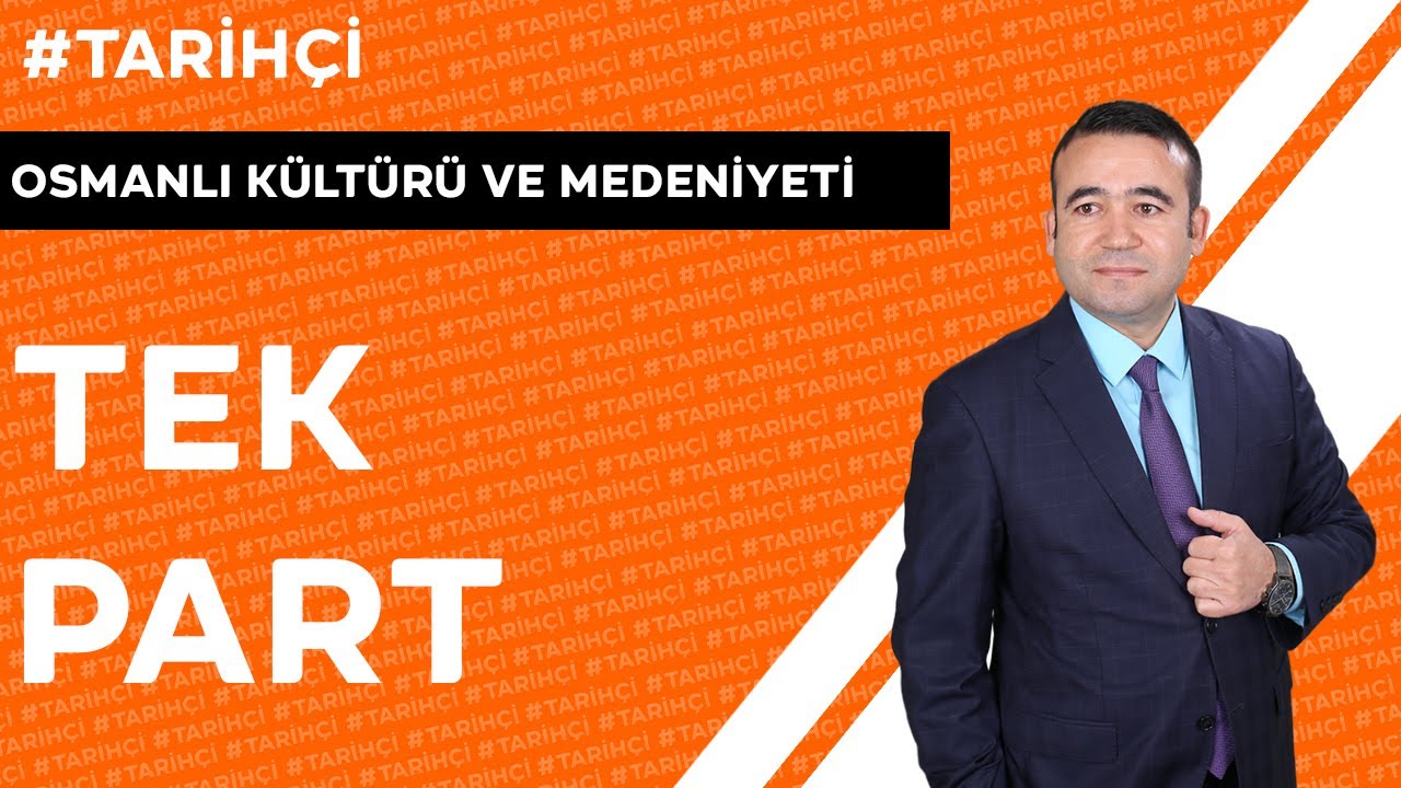 Osmanlı K&uuml;lt&uuml;r&uuml; ve Medeniyeti - Tek Part - İbrahim Aydoğan KPSS TARİH - TYT TARİH - AYT TARİH