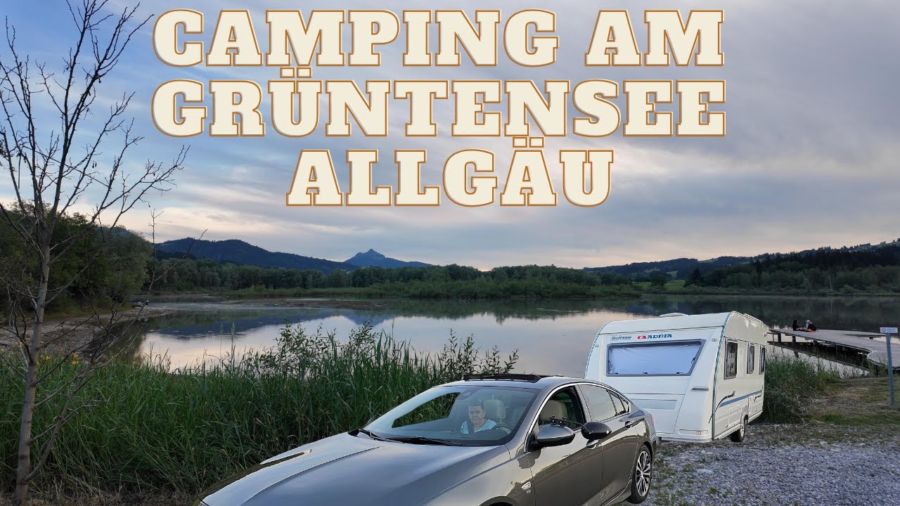 Mit den Wohnwagen an den Grüntensee im Allgäu #wohnwagen #campingplatz #camping #allgäu