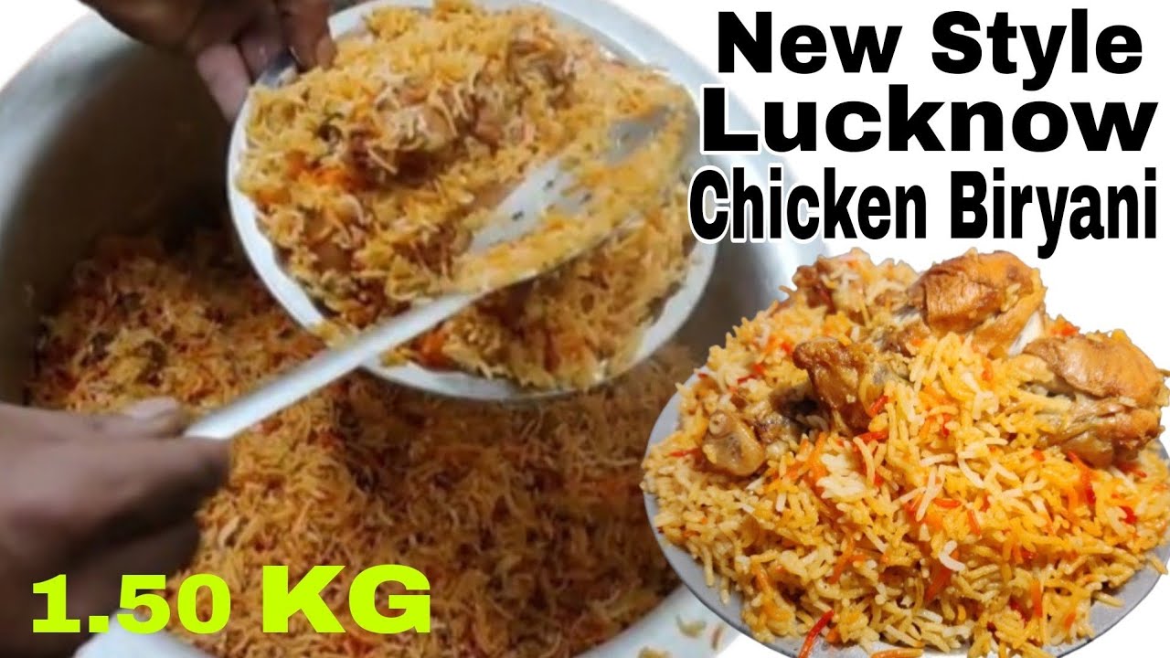Lucknow Chicken Biryan New Style Authentic Awadhi Chicken Biryani Recipe