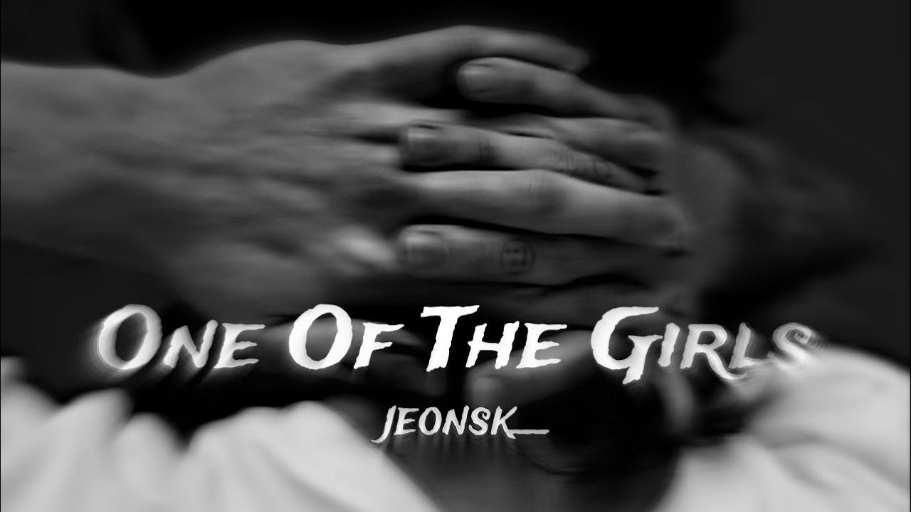 Jeon Jungkook | One of the girls | FMV
